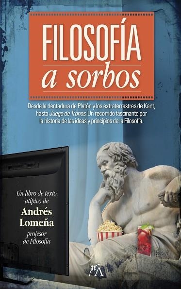 FILOSOFÍA A SORBOS | 9788417828288 | LOMEÑA CANTOS, ANDRÉS