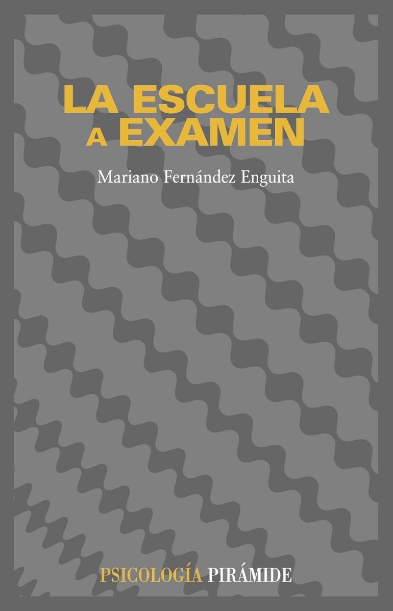 LA ESCUELA A EXAMEN | 9788436813944 | FERNANDEZ ENGUITA