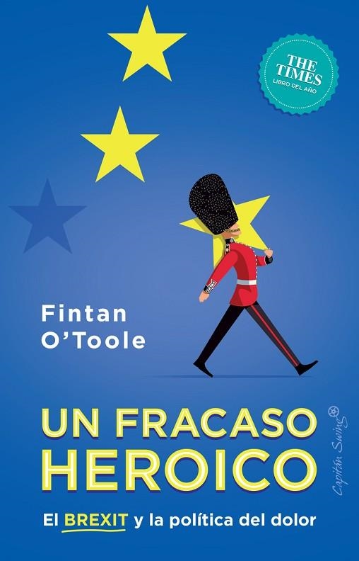 EL FRACASO HERÓICO. | 9788412064452 | O'TOOLE, FINTAN