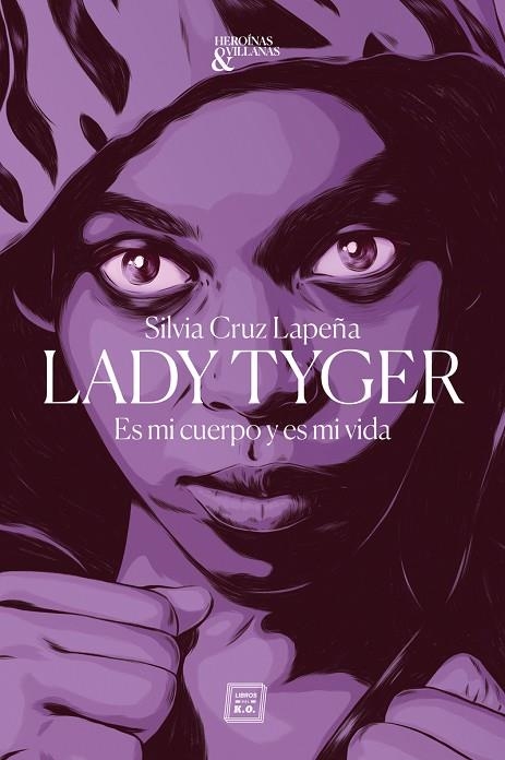 LADY TYGER | 9788417678326 | CRUZ LAPEÑA SILVIA