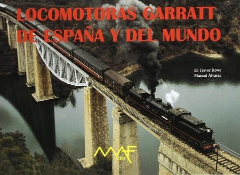 LOCOMOTORAS GARRATT DE ESPAÑA Y DEL MUNDO | 9788486758264 | ÁLVAREZ FERNÁNDEZ, MANUEL / ROWE, TREVOR