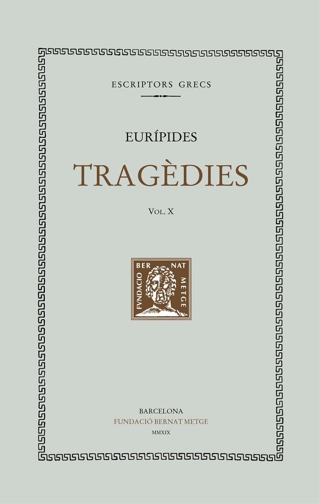 TRAGEDIES VOL X - RTC - CAT | 9788498593419 | EURÍPIDES