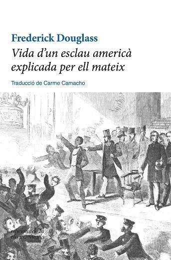 VIDA D'UN ESCLAU AMERICÀ EXPLICADA PER ELL MATEIX | 9788412143003 | DOUGLASS, FREDERICK