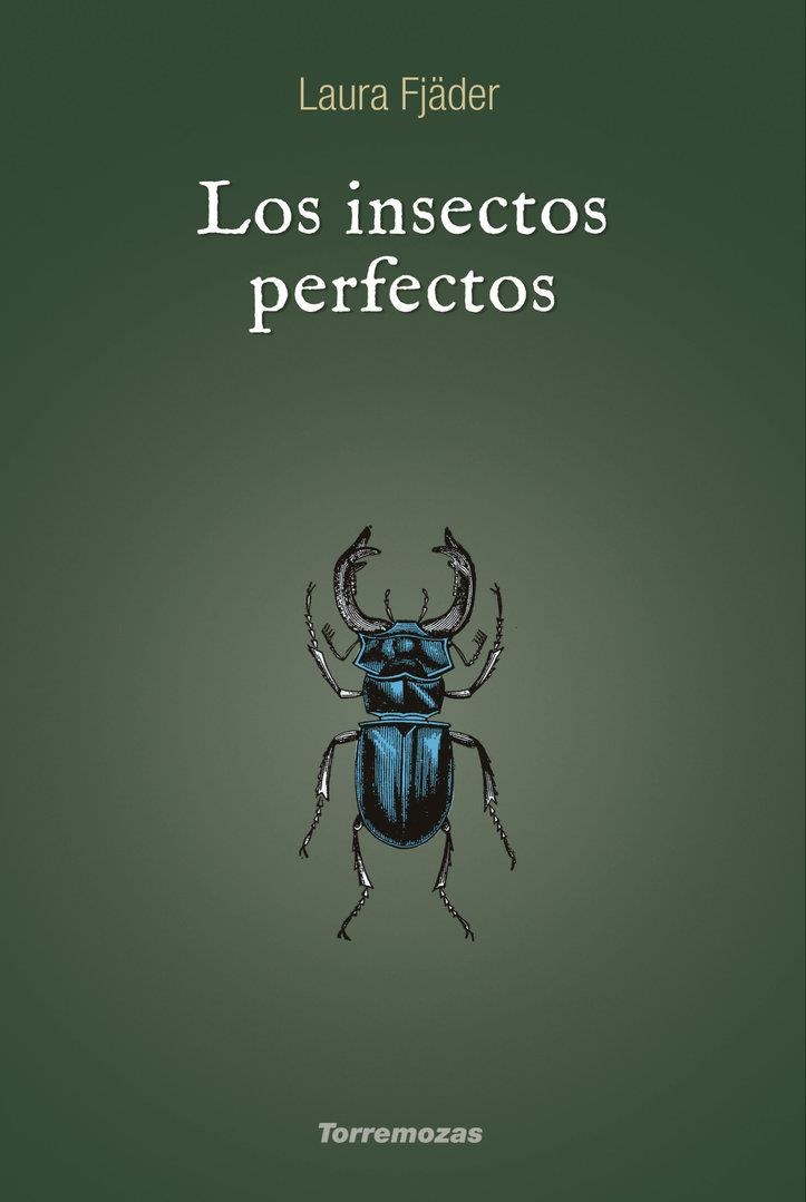 LOS INSECTOS PERFECTOS | 9788478398089 | FJÄDER, LAURA