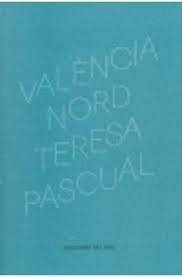 VALÈNCIA NORD | 9788494324611 | PASCUAL SOLER, TERESA