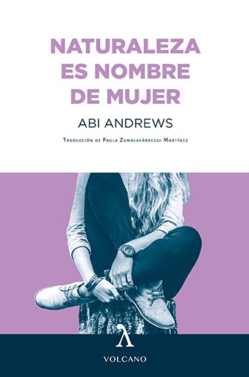 NATURALEZA ES NOMBRE DE MUJER | 9788494993459 | ANDREWS, ABI