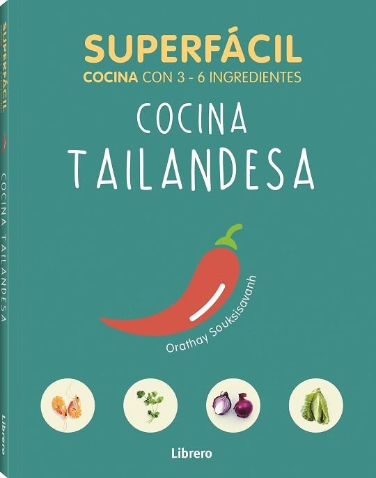 SUPERFACIL COCINA TAILANDESA | 9789463594134 | SOUKSISAVAHN A, ORATHAY