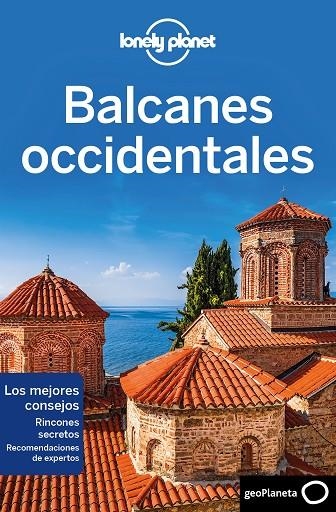 BALCANES OCCIDENTALES 1 | 9788408216742 | DRAGICEVICH, PETER/BAKER, MARK/BUTLER, STUART/HAM, ANTHONY/LEE, JESSICA/MARIC, VESNA/RAUB, KEVIN/VLA