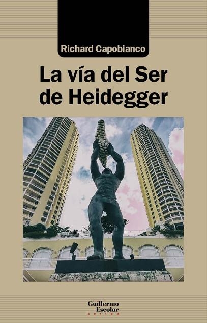 LA VÍA DEL SER DE HEIDEGGER | 9788418093111 | CAPOBIANCO, RICHARD