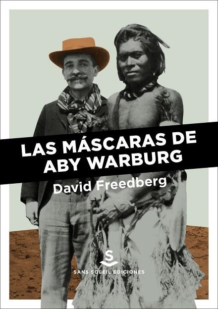 MASCARAS DE ABY WARBURG,LAS | 9788412009798 | FREEDBERG DAVID