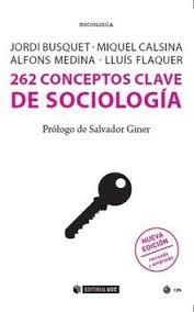 262 CONCEPTOS CLAVE DE SOCIOLOGÍA | 9788491806721 | BUSQUET, JORDI/CALSINA, MIQUEL/MEDINA, ALFONS/FLAQUER, LLUÍS