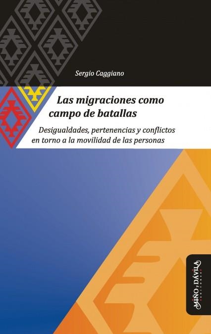 LAS MIGRACIONES COMO CAMPO DE BATALLAS | 9788418095054 | CAGGIANO, SERGIO