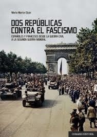 DOS REPÚBLICAS CONTRA EL FASCISMO | 9788490459010 | MARTÍN GIJÓN, MARIO