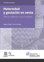 MATERNIDAD Y GESTACIÓN EN VENTA | 9788491683254 | TORRES QUIROGA, MIGUEL ÁNGEL