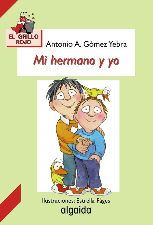 MI HERMANO Y YO (GRILLO ROJO) | 9788484330691 | G¾MEZ YEBRA, ANTONIO