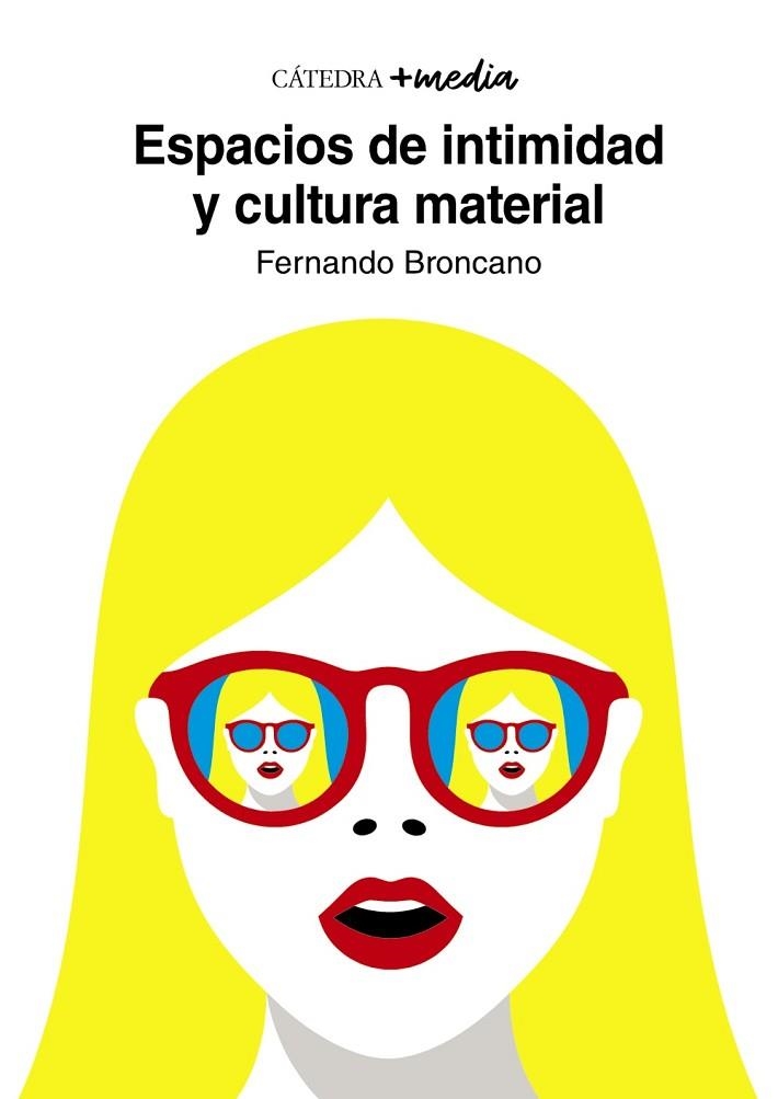 ESPACIOS DE INTIMIDAD Y CULTURA MATERIAL | 9788437641003 | BRONCANO RODRÍGUEZ, FERNANDO