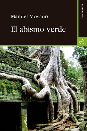 EL ABISMO VERDE | 9788415740445 | MOYANO ORTEGA, MANUEL