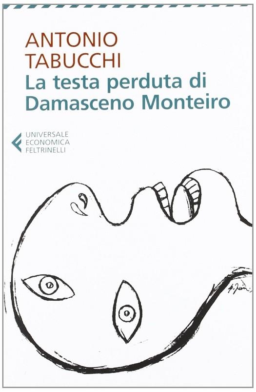 LA TESTA PERDUTA DI DAMASCENO MONTEIRO | 9788807880513 | TABUCCHI, ANTONIO