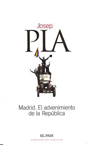 MADRID. EL ADVENIMIENTO DE LA REPÚBLICA | 9788489669840 | PLA, JOSEP