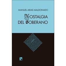 NOSTALGIA DEL SOBERANO | 9788490979273 | ARIAS MALDONADO, MANUEL