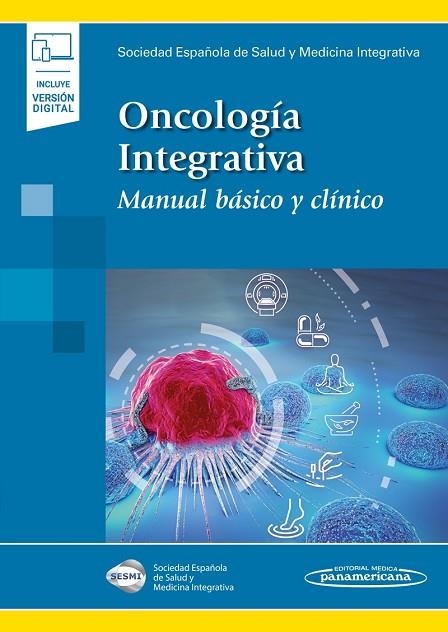 ONCOLOGÍA INTEGRATIVA (INCLUYE VERSIÓN DIGITAL) | 9788491106357 | ERES CHARLES, NATALIA/SERRANO GANDÍA, JUAN/MENASSA DE LUCÍA, ALEJANDRA/MEJÍA VIANA, SERGIO