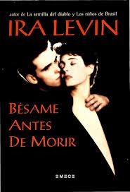 BÉSAME ANTES DE MORIR | 9788478881055 | LEVIN, IRA