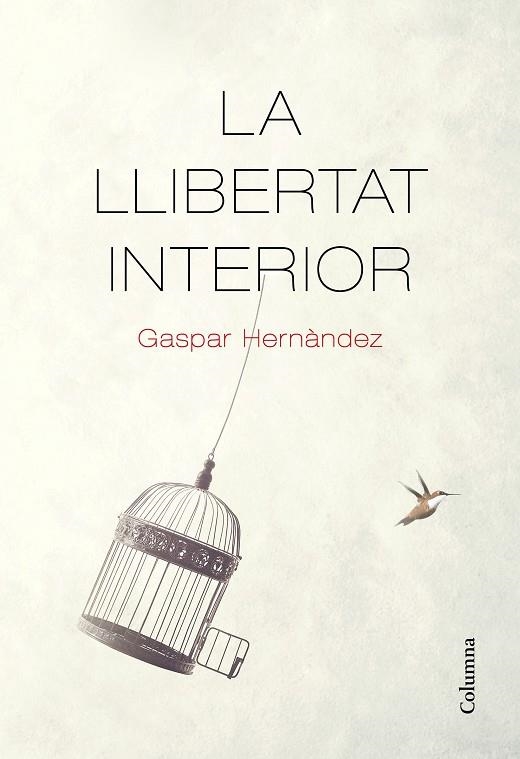 LA LLIBERTAT INTERIOR | 9788466426237 | HERNÀNDEZ, GASPAR