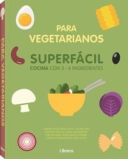 COCINA SUPERFACIL PARA VEGETARIANOS | 9789463594486 | ANÓNIMO