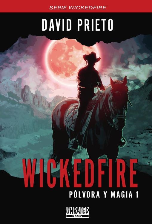 WICKEDFIRE: PÓLVORA Y MAGIA | 9788412052299 | PRIETO RUÍZ, DAVID