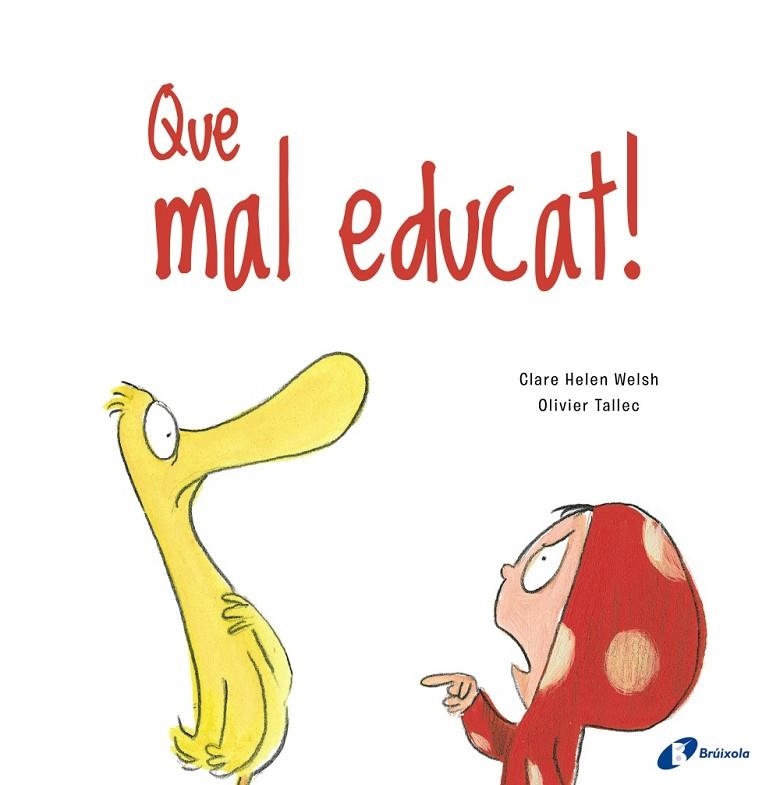 QUE MAL EDUCAT! | 9788499063188 | WELSH, CLARE HELEN