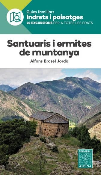 SANTUARIS DE MUNTANYA -ALPINA | 9788480908122 | BROSEL I JORDA, ALFONS