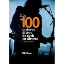 LOS 100 MEJORES DISCOS DE ROCK EN DIRECTO | 9788495749314 | LESENDE GALÁN, TITO