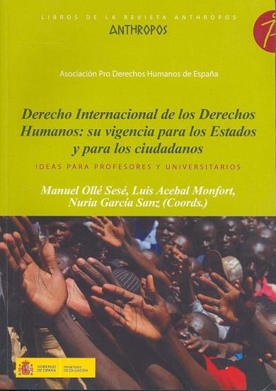 DERECHO INTERNACIONAL DE LOS DERECHOS HUMANOS: SU VIGENCIA PARA LOS ESTADOS Y PA | 9788476589359 | OLLÉ SESÉ, MANUEL/ACEBAL MONFORT, LUIS