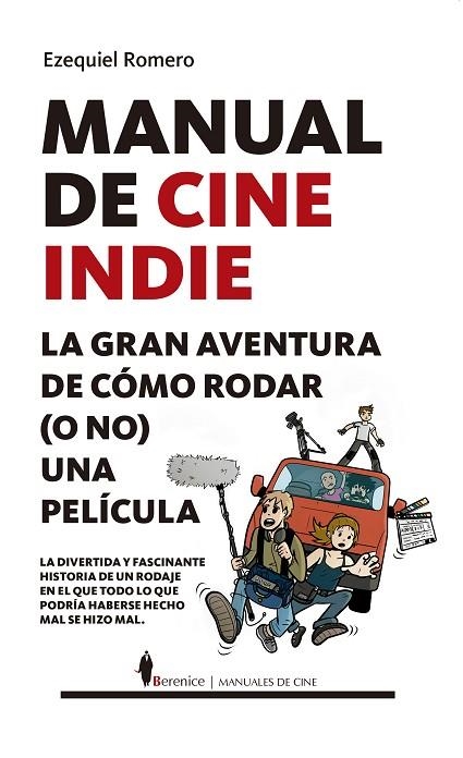 MANUAL DE CINE INDIE | 9788417797508 | EZEQUIEL ROMERO