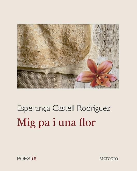 MIG PA I UNA FLOR | 9788412060331 | CASTELL RODRÍGUEZ, ESPERANÇA