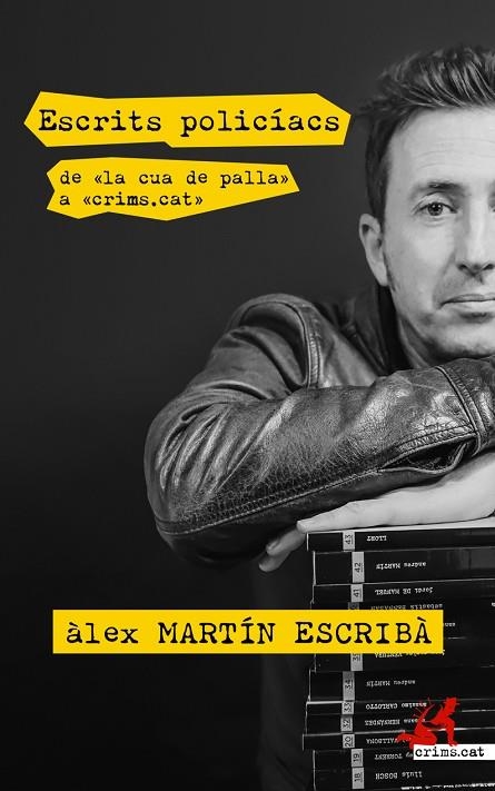 ESCRITS POLICÍACS. DE «LA CUA DE PALLA» A «CRIMS.CAT» | 9788417847418 | MARTÍN ESCRIBÀ, ÀLEX