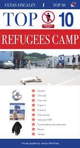 TOP 10 REFUGEES CAMP VISUAL GUIDE | 9788417852818 | MARTÍNEZ, JESÚS