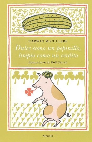 DULCE COMO UN PEPINILLO, LIMPIO COMO UN CERDITO | 9788417996680 | MCCULLERS, CARSON