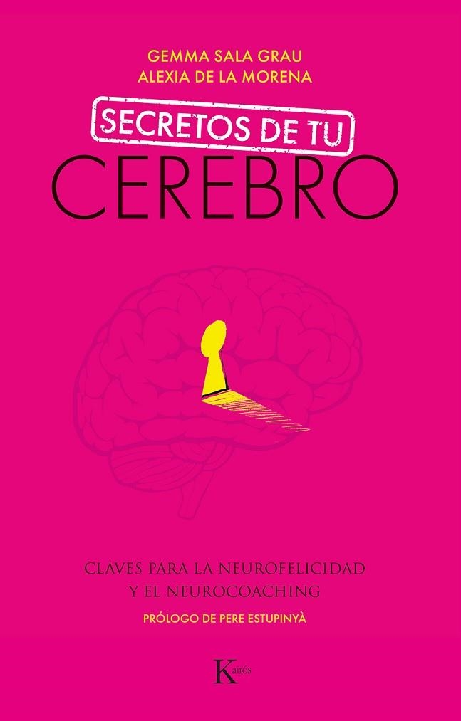 SECRETOS DE TU CEREBRO | 9788499887494 | SALA GRAU, GEMMA/DE LA MORENA GÓMEZ, ALEXIA