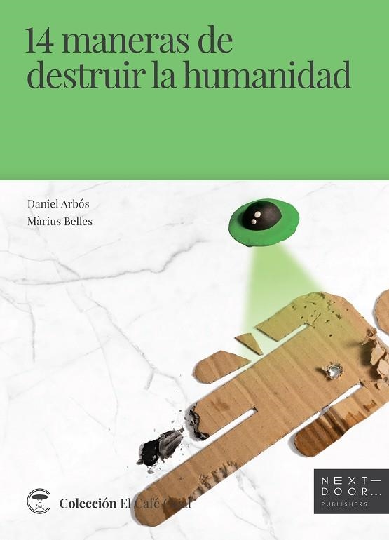 14 MANERAS DE DESTRUIR LA HUMANIDAD | 9788412068559 | ARBÓS LABAIRU, DANIEL/BELLES SAMPERA, MÀRIUS