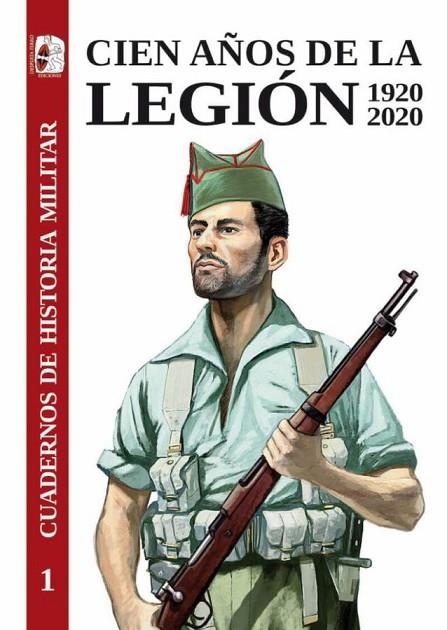 CIEN AÑOS DE LA LEGIÓN ESPAÑOLA 1920-2020 | 9788412105308 | DANIEL MACÍAS FERNÁNDEZ/FRANCISCO ESCRIBANO BERNAL/EDUARDO GONZÁLEZ CALLEJA/ROBERTO MUÑOZ BOLAÑOS/DA