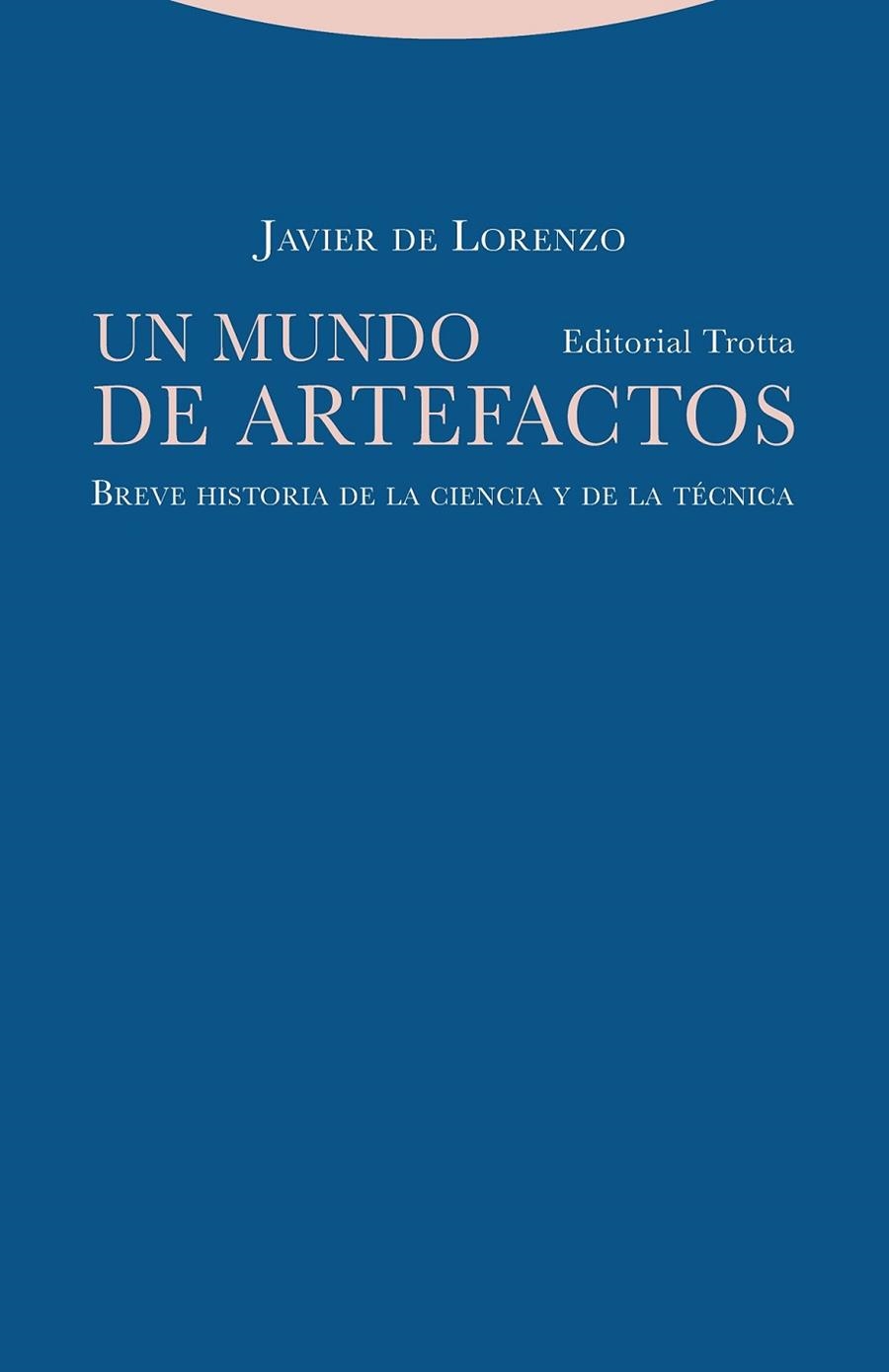 UN MUNDO DE ARTEFACTOS | 9788498798258 | DE LORENZO, JAVIER