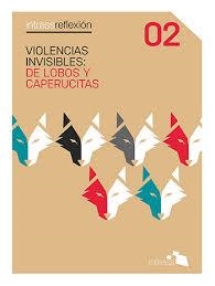 VIOLENCIAS INVISIBLES: DE LOBOS Y CAPERUCITAS | 9788494699245