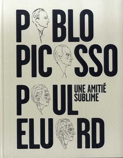 UNA AMITIÉ SUBLIME: PABLO PICASSO, PAUL ELUARD | 9788412046274 | AA.VV