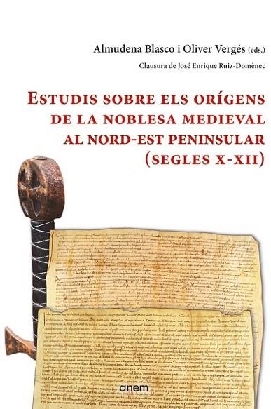 ESTUDIS SOBRE ELS ORÍGENS DE LA NOBLESA MEDIEVAL AL NORD-EST PENINSULAR (SEGLES | 9788412135916 | BLASCO, ALMUDENA / VERGÉS, OLIVER