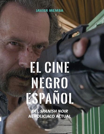 EL CINE NEGRO ESPAÑOL | 9788415448464 | MEMBA GONZÁLEZ, JAVIER