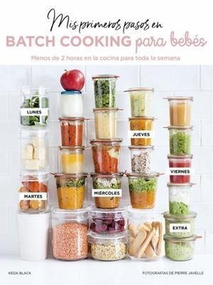 MIS PRIMEROS PASOS EN BATCH COOKING PARA BEBES | 9788417432928 | BLACK, KEDA