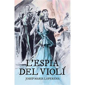 L'ESPIA DEL VIOLÍ | 9788418243011 | LOPERENA, JOSEP MARIA