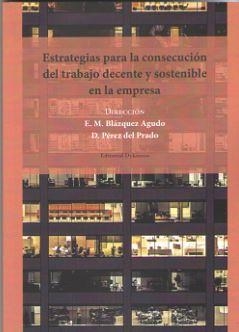 ESTRATEGIAS PARA LA CONSECUCIÓN DEL TRABAJO DECENTE Y SOSTENIBLE | 9788413244471 | BLAZQUEZ AGUDO,E.M.