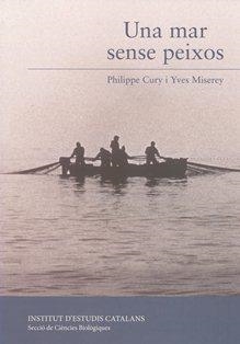 UNA MAR SENSE PEIXOS | 9788499651040 | CURY, PHILIPPE/MISEREY, YVES